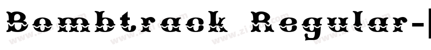 Bombtrack Regular字体转换 Bombtrack Regular字体转换